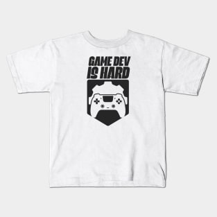 Game Dev Is Hard Kids T-Shirt
